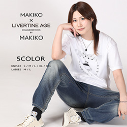MAKIKO× LIVERTINE AGEコラボ