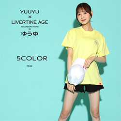 ゆうゆ× LIVERTINE AGEコラボ